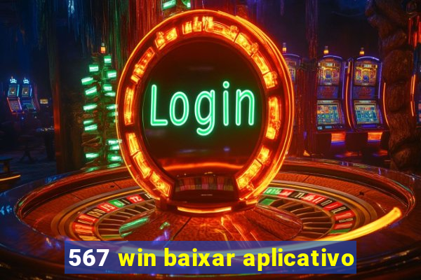 567 win baixar aplicativo